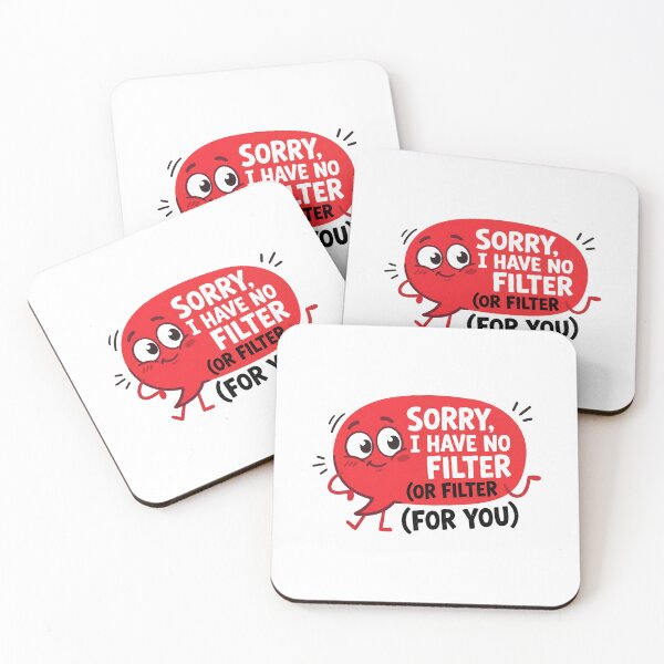 Item preview, Sorry I Have No Filter Funny Sarcastic Quote designed and sold by FrankOliver.