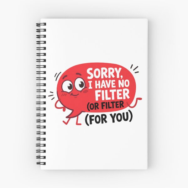 Item preview, Sorry I Have No Filter Funny Sarcastic Quote designed and sold by FrankOliver.