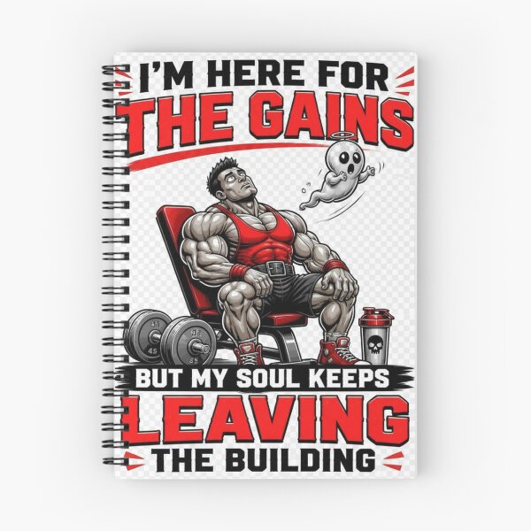 Item preview, "I'm Here For The Gains But My Soul Keeps Leaving The Building" designed and sold by SideQuest1.