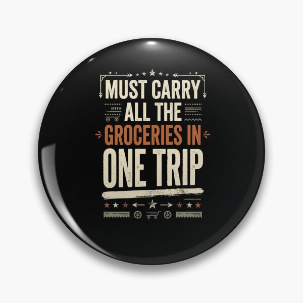 Item preview, Must Carry All The Groceries In One Trip designed and sold by snowry.