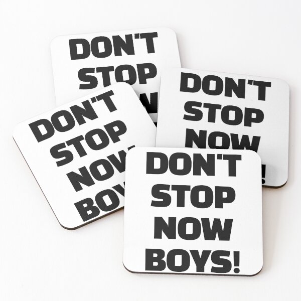 Item preview, Don't Stop Now Boys! designed and sold by Primotees.