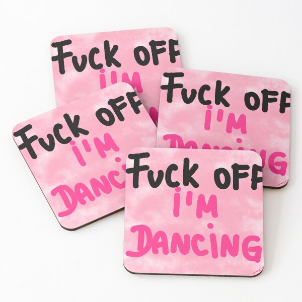 Item preview, fuck off I'm dancing designed and sold by Kasia1987t.
