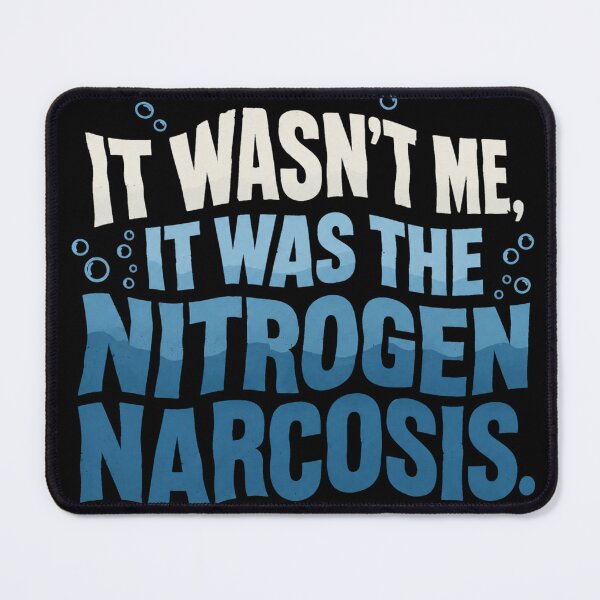 Item preview, It Wasn't Me It Was The Nitrogen Narcosis design | Scuba Diving gift, buddy joke designed and sold by Peycer.