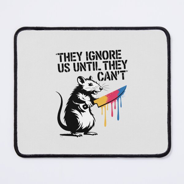 Item preview, BANKSY RAT - THEY IGNORE US UNTIL THEY CAN'T designed and sold by 123ks.