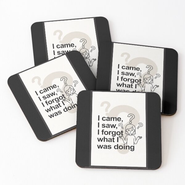 Item preview, I Came, I Saw, I Forgot What I Was Doing designed and sold by FatCatStudios.
