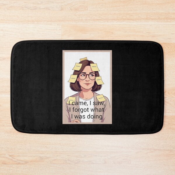 Item preview, I Came, I Saw, I Forgot What I Was Doing designed and sold by FatCatStudios.