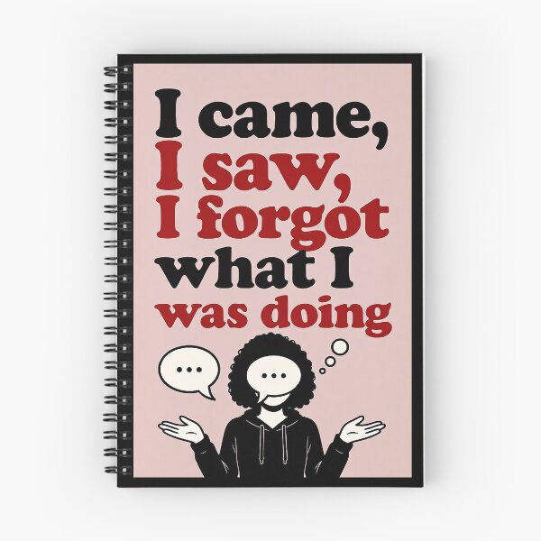 Item preview, I Came, I Saw, I Forgot What I Was Doing designed and sold by FatCatStudios.