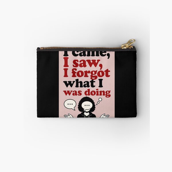 Item preview, I Came, I Saw, I Forgot What I Was Doing designed and sold by FatCatStudios.