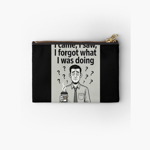 Item preview, I Came, I Saw, I Forgot What I Was Doing designed and sold by FatCatStudios.