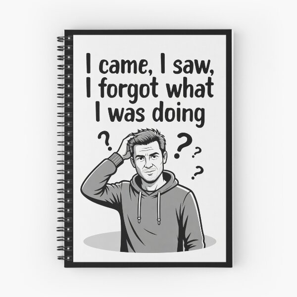 Item preview, I Came, I Saw, I Forgot What I Was Doing designed and sold by FatCatStudios.