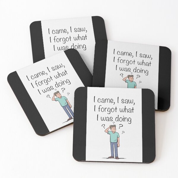 Item preview, I Came, I Saw, I Forgot What I Was Doing designed and sold by FatCatStudios.