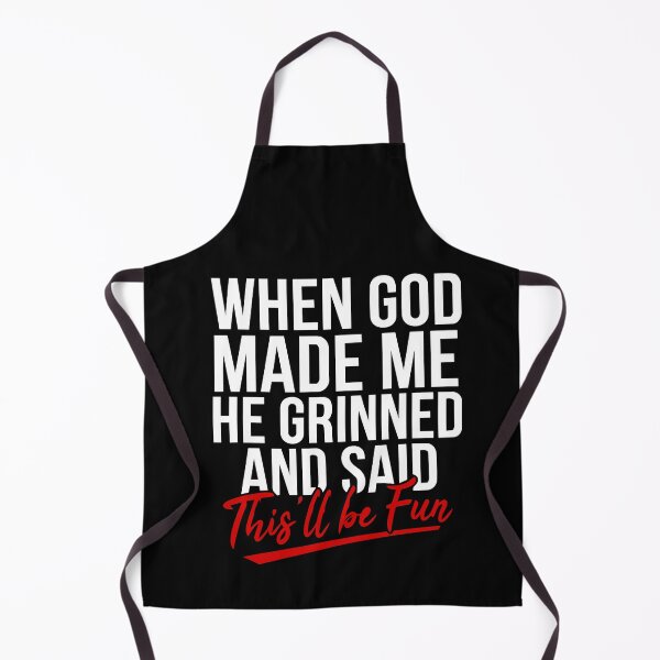 Item preview, When God Made Me He Grinned and Said This Will Be Fun designed and sold by BornBorn.