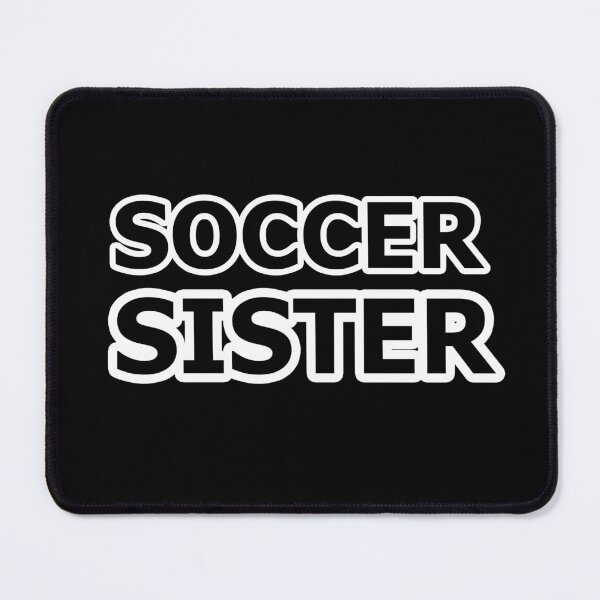 Item preview, Soccer Sister - Name For the Sister of a Soccer Player designed and sold by Beachy.
