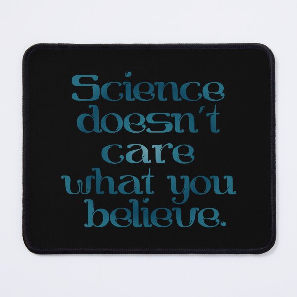 Item preview, Science doesn't care what you believe designed and sold by kobyakov.