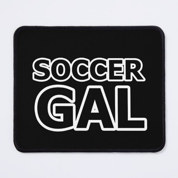 Item preview, Soccer Gal - Name For a Female Fan or Female Soccer Player designed and sold by Beachy.
