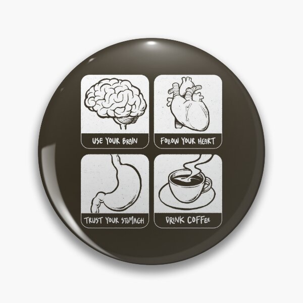 Item preview, Copy of Use Your Brain, Follow Your Heart, Trust Your Stomach, Drink Your Coffee White designed and sold by Tobe Fonseca®.