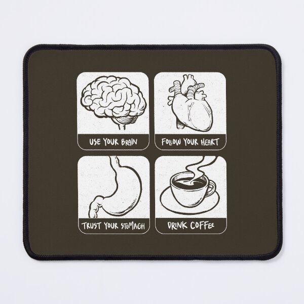 Item preview, Copy of Use Your Brain, Follow Your Heart, Trust Your Stomach, Drink Your Coffee White designed and sold by Tobe Fonseca®.