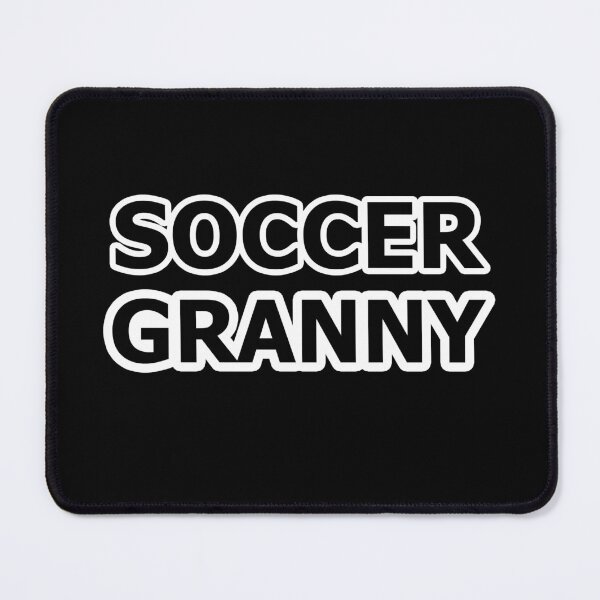 Item preview, Soccer Granny - Name For the Granny of a Soccer Player designed and sold by Beachy.