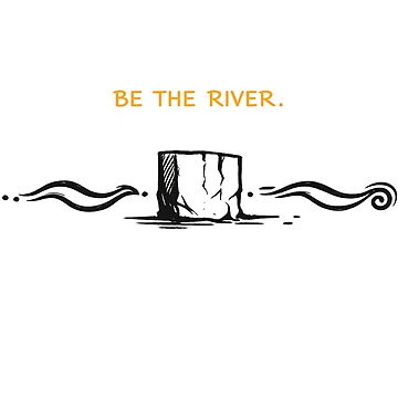 Artwork thumbnail, BE THE RIVER by KINSPIREWOLFBAT