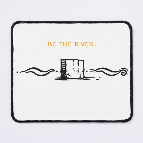 Item preview, BE THE RIVER designed and sold by KINSPIREWOLFBAT.