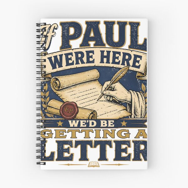 Item preview, If Paul Were Here We'd Be Getting A Letter Funny Christian Bible Sarcastic Church T-Shirt designed and sold by ShopOnTheTopp.