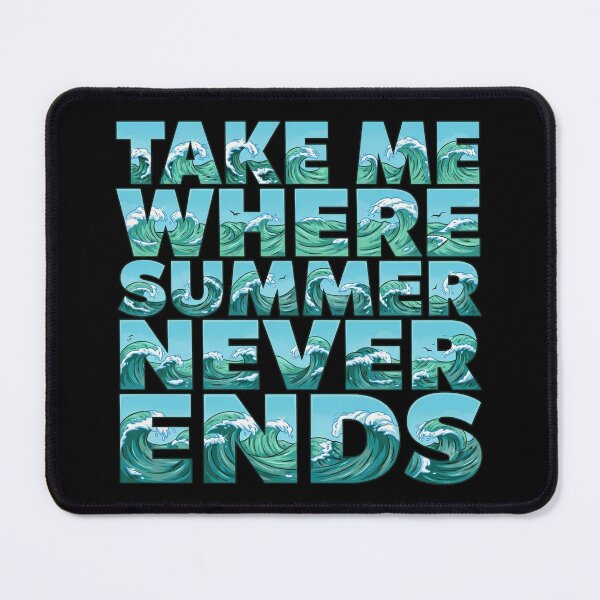 Item preview, Take Me Where Summer Never Ends designed and sold by YounexxART.