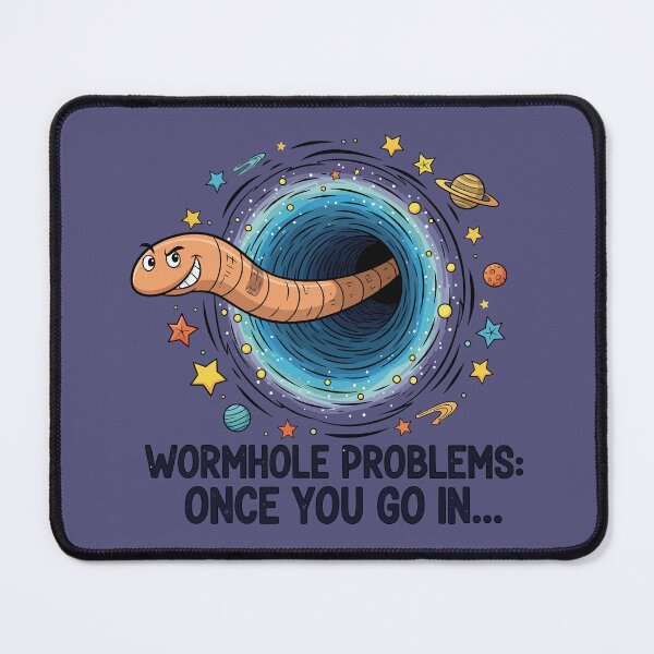 Item preview, Wormhole Problems Funny Sci-Fi Space Worm designed and sold by Amir Faysal.