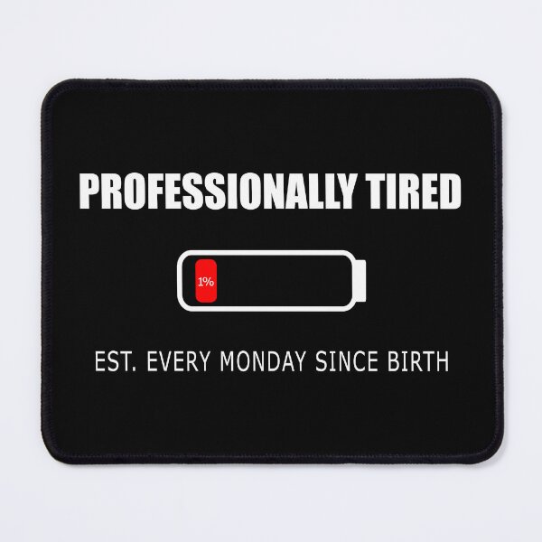 Item preview, Professionally Tired Shirt Funny  Work Burnout Gift — Low Battery 1%  Monday Humor Tee for Employee  Coworker Boss designed and sold by Dziridesign.