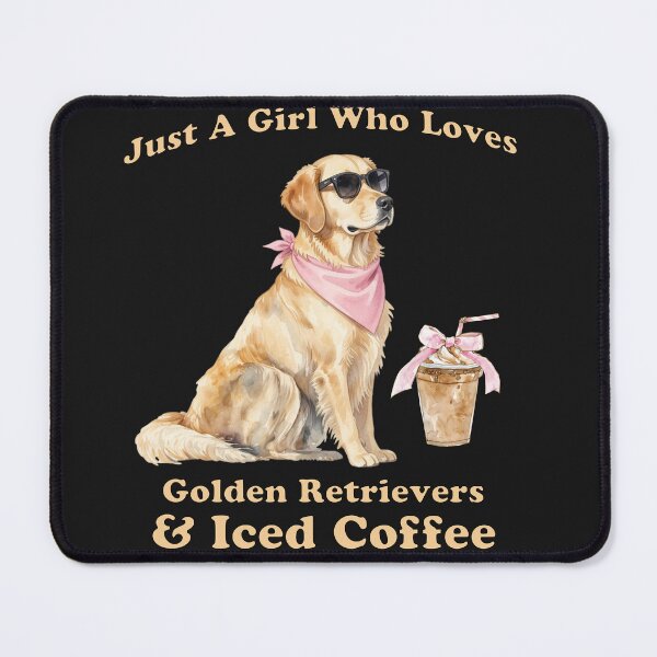 Item preview, Just a Girl Who Loves Golden Retrievers & Iced Coffee designed and sold by PawPlanetPro.