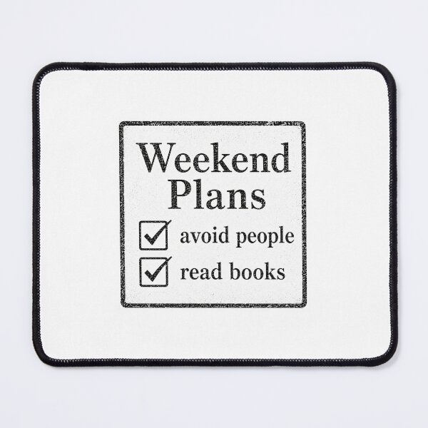 Item preview, weekend plans designed and sold by dangerraccoon.
