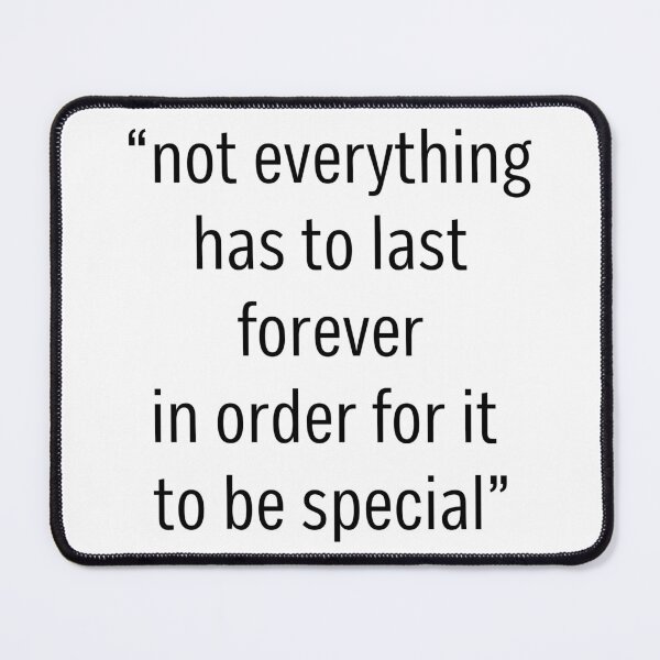 Item preview, Not Everything Has To Last Forever Minimalist Typography designed and sold by eMKa82.