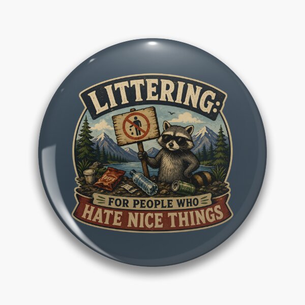 Item preview, Littering: For People Who Hate Nice Things designed and sold by Stylishly Eco.
