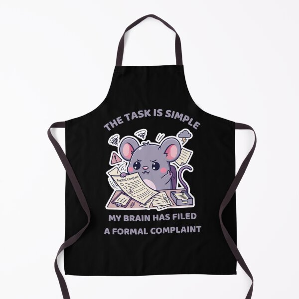 Item preview, The Task Is Simple My Brain Has Filed a Formal Complaint designed and sold by DarklyOK.