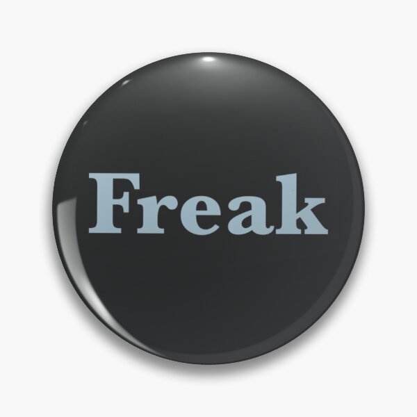 Item preview, Freak designed and sold by BlueGhosts.