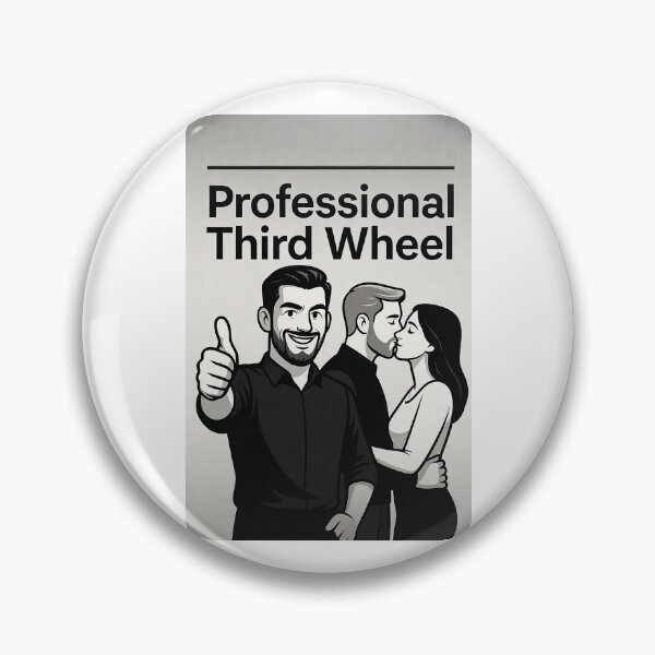 Item preview, Professional Third Wheel designed and sold by FatCatStudios.