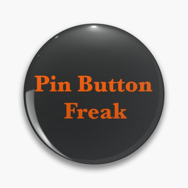Item preview, Pin Button Freak designed and sold by BlueGhosts.