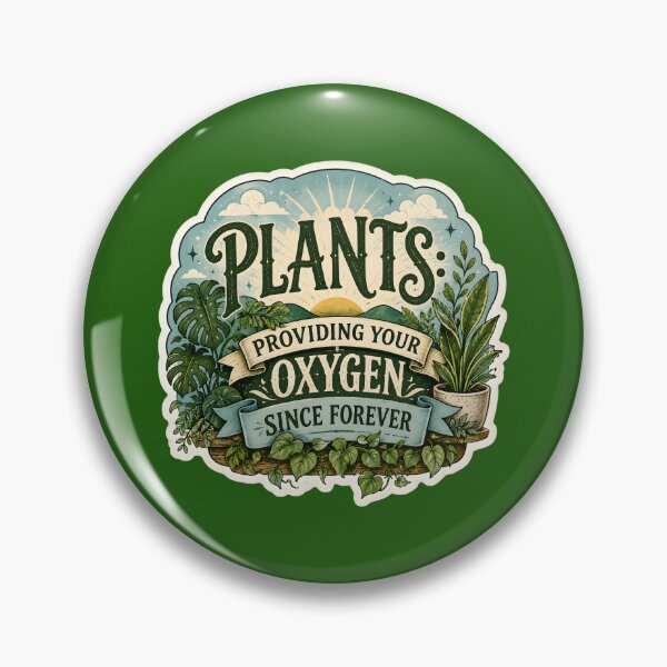 Item preview, Plants: Providing Your Oxygen Since Forever designed and sold by Stylishly Eco.