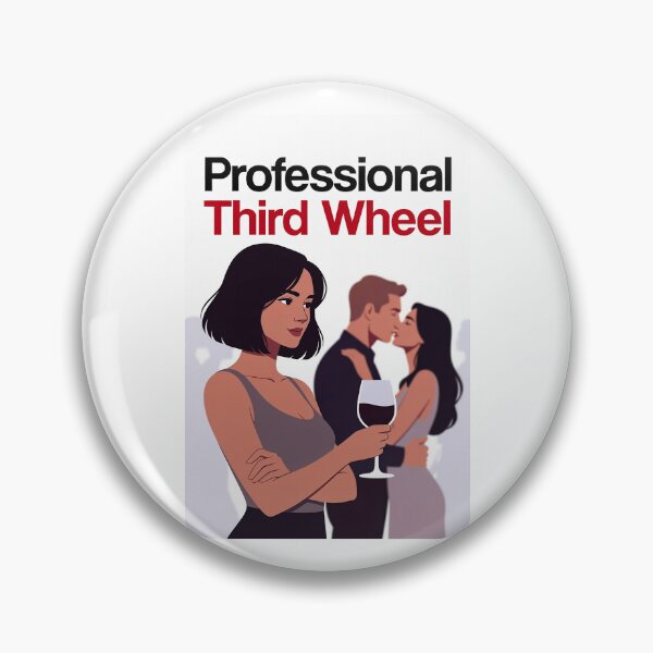 Item preview, Professional Third Wheel designed and sold by FatCatStudios.
