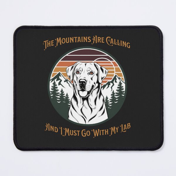 Item preview, The Mountains are Calling and I Must Go with My Lab designed and sold by PawPlanetPro.