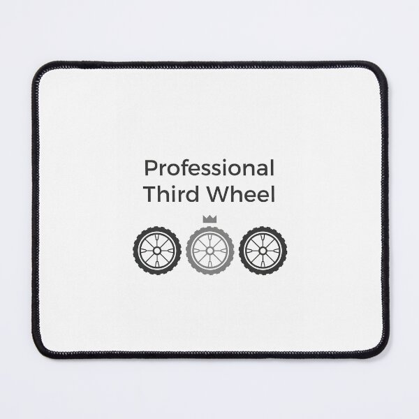 Item preview, Professional Third Wheel designed and sold by FatCatStudios.