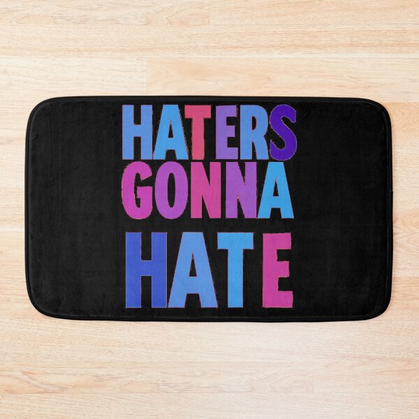 Item preview, Haters Gonna Hate designed and sold by Stefrait-7.