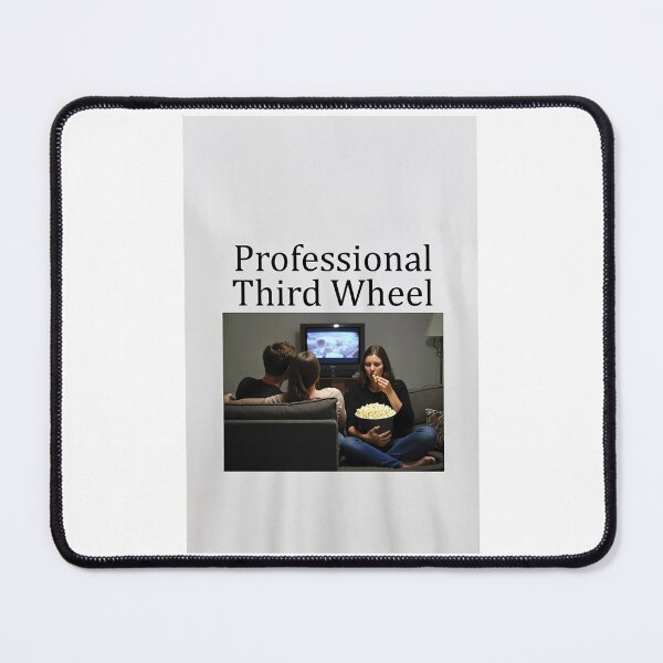 Item preview, Professional Third Wheel designed and sold by FatCatStudios.