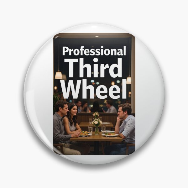 Item preview, Professional Third Wheel designed and sold by FatCatStudios.