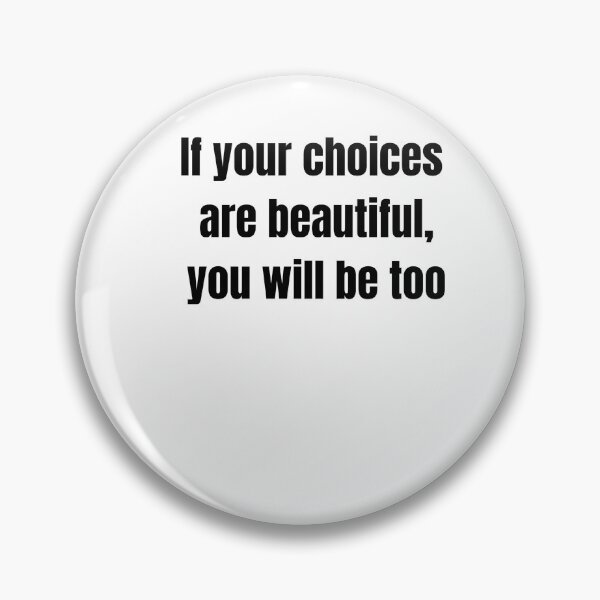 Item preview, If your choices are beautiful, you will be too - Minimalist Quote designed and sold by Proverbiais.