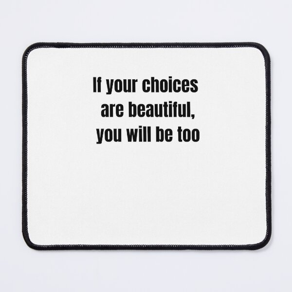 Item preview, If your choices are beautiful, you will be too - Minimalist Quote designed and sold by Proverbiais.
