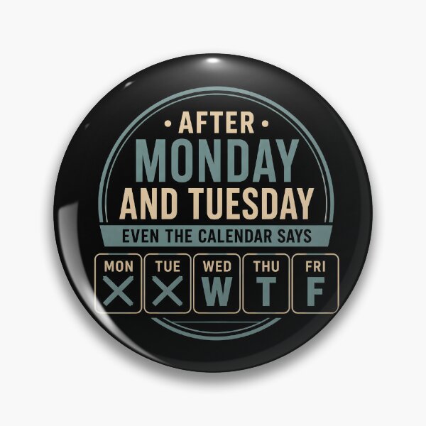 Item preview, After Monday and Tuesday Funny Office Calendar Joke designed and sold by Marblaes00.