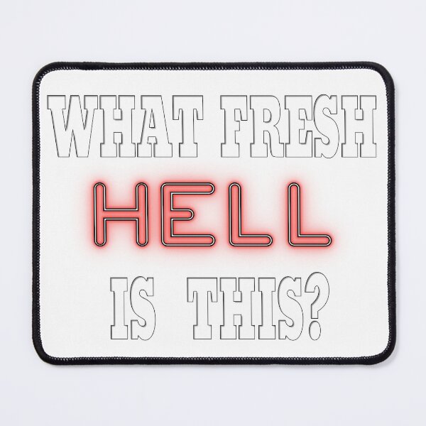 Item preview, What Fresh Hell is This? designed and sold by MSM Designs.