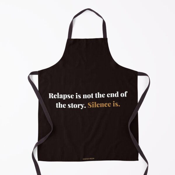 Item preview, Relapse is not the end of the story. Silence is. | ReDefined Mission designed and sold by Redefined Mission’s Official Merchandise .