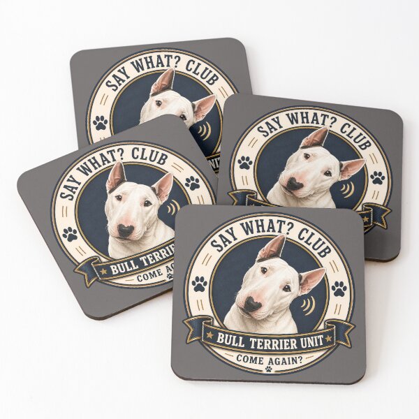Item preview, Say What? Club - Bull Terrier Unit - Come Again?/ Funny Bull Terrier Badge Logo  designed and sold by Halejo68.