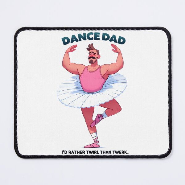 Item preview, Dance Dad Rather Twirl Than Twerk designed and sold by grenithh.